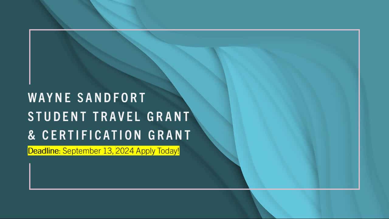 Wayne Sandfort Student Travel Grand and Certification Grant 2024 Announcement